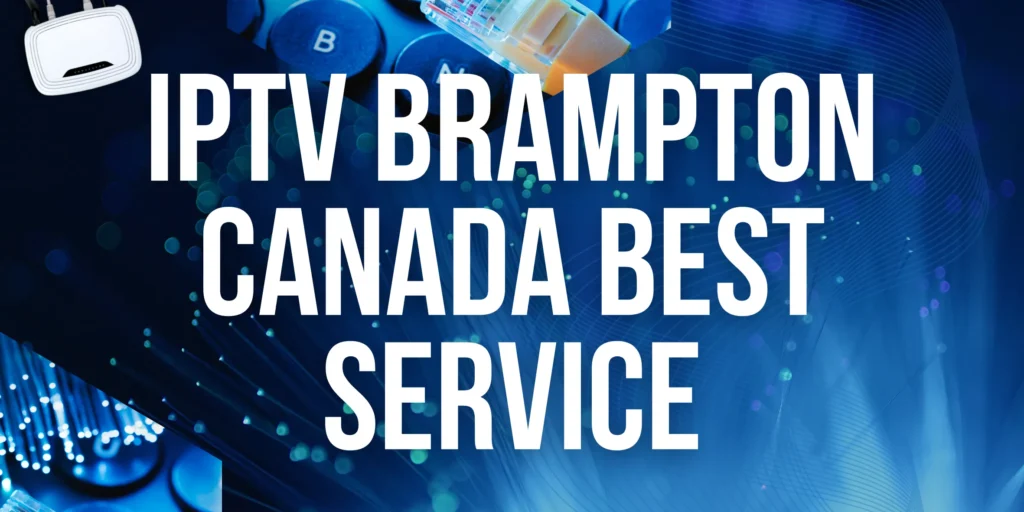 iptv brampton canada best service